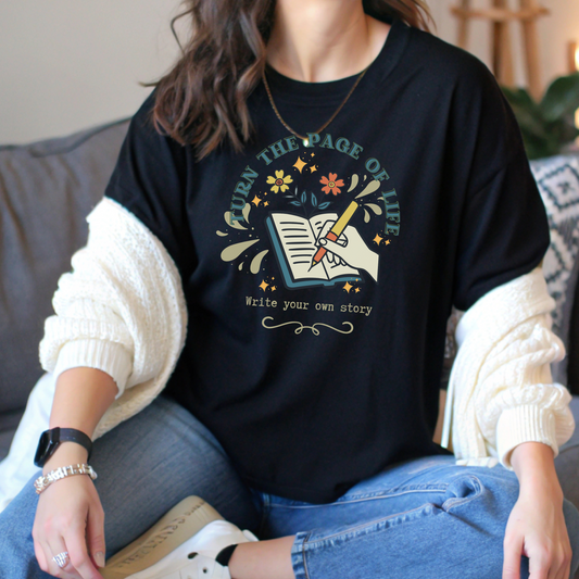 Turn the page of life - write your own story T-shirt, Autorinnen Shirt, Tshirt für Autoren, Geschenkidee Bücher-Fan, Booktok, Lesen und Schreiben