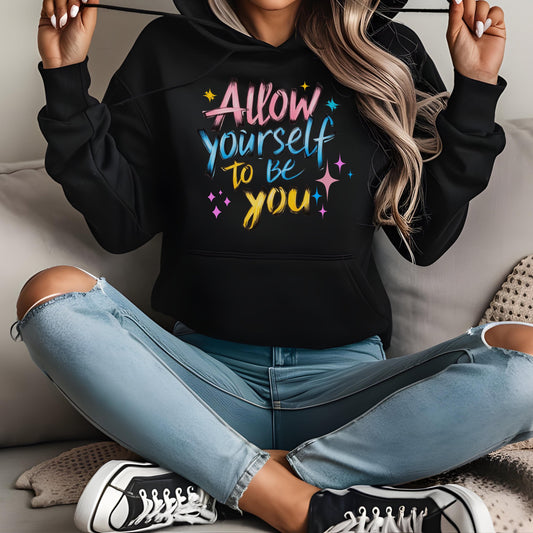 Hoodie Allow yourself to be you, Motiviation Sprüche, Selbstliebe, Pullover Frauen und Männer, Schrift-Print, Selbstliebe Sweater, lgbtq
